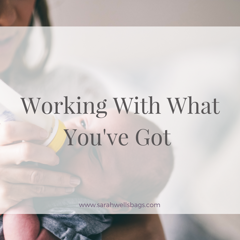 Working With What You've Got