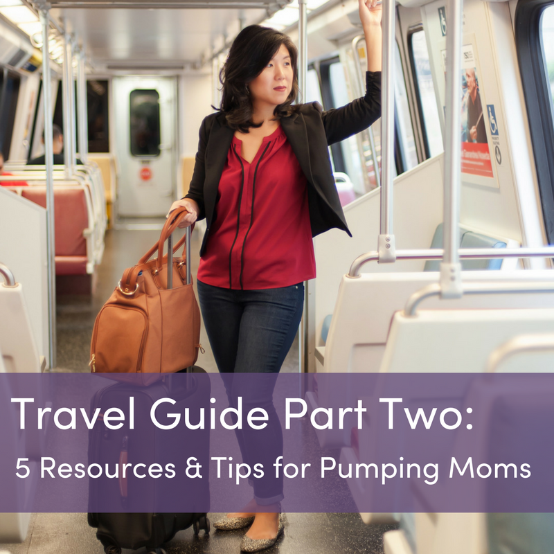 Travel Guide Part Two! 5 Resources and Tips for Pumping Moms