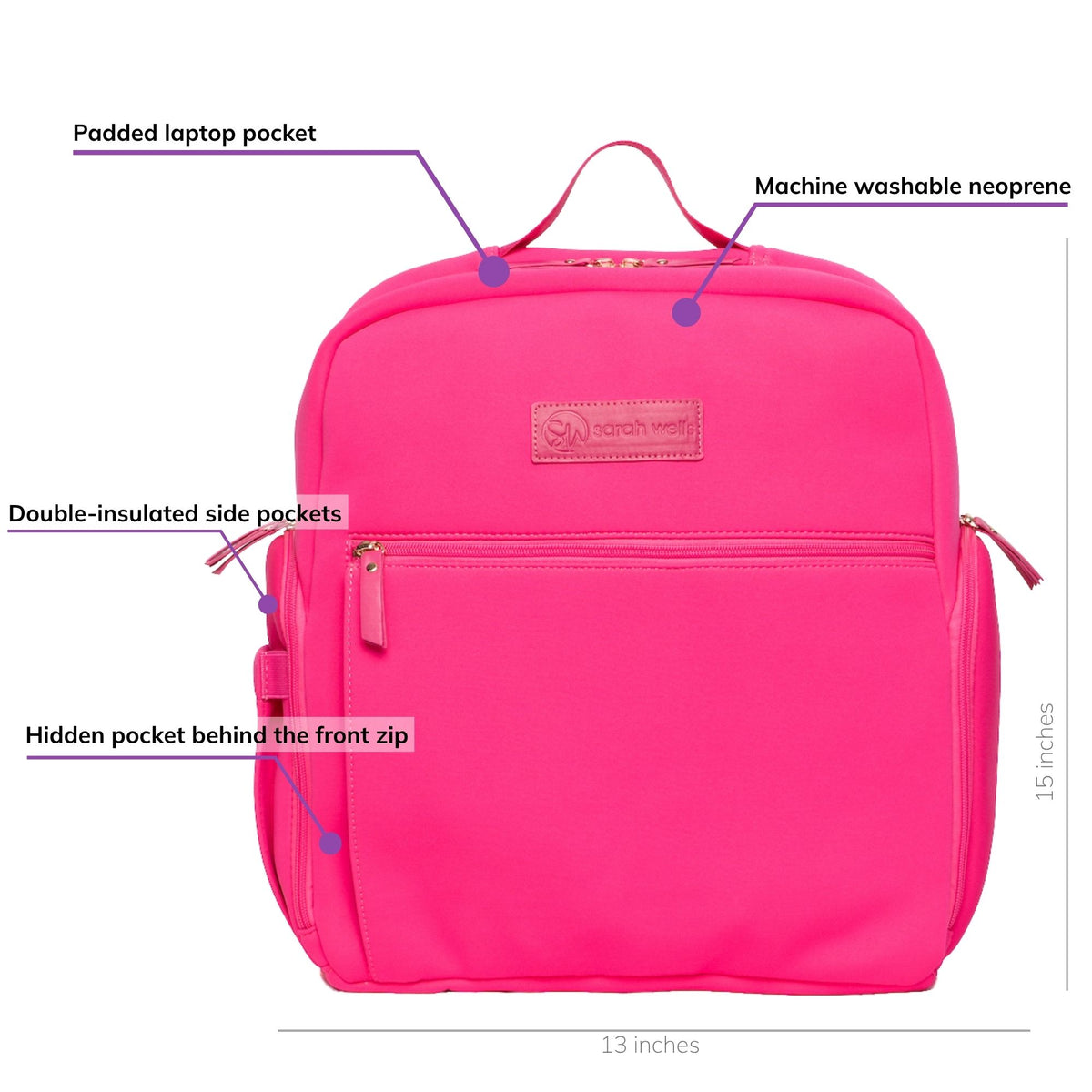 Sarah Wells Fiona pump backpack in hot pink, front view, labeled with a padded laptop pocket, machine washable neoprene, double-insulated side pockets, and a hidden pocket behind the front zip; 15 inches tall, 13 inches wide, 6 inches deep